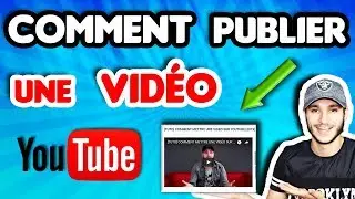 [TUTO] COMMENT METTRE UNE VID&Eacute;O SUR YOUTUBE [2021]