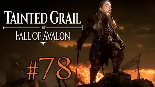Tainted Grail: The Fall of Avalon! Хардкор, выживание. Маг. Часть 78