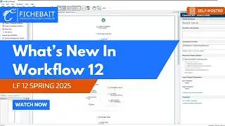⚙️ Laserfiche Workflow 12 – Spring 2025 Release | New Features Walkthrough 🌸