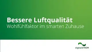 Bessere Luftqualit&auml;t mit digitalSTROM