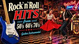 Rock`n`Roll HITS from 50`s  60`s 70`s - Instrumental