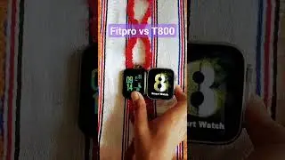 Fitpro smartwatch vs T800 smart watch