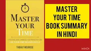 Master Your Time By Thibaut Meurisse  book summary in Hindi
