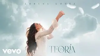 Lorena Gomez - La Teoría