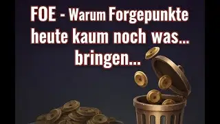 FOE I Warum Forgepunkte heute kaum noch was bringen&hellip; 😳 | FOE Reality Check