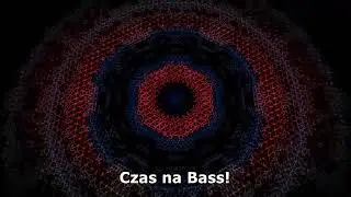 Czas na Bass! * Live streamy, Klubowe mixy i dużo Basu! * Club Music, Live Sets & Bass!, Czas na Bas