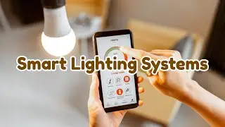 Smart Lighting Systems
