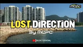 LOST DIRECTION BY MCPC