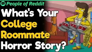 What's Your College Roommate Horror Story?