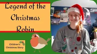 The Legend of The Christmas Robin - Christmas Story