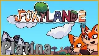 FoxyLand 2 (PS4) - Gameplay 100% - Trof&eacute;u de Platina em Menos de 30 Minutos