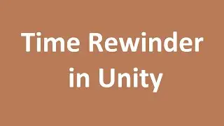 Time Rewinder in Unity