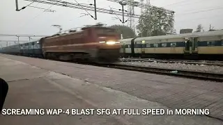 Screaming WAP-4e Blasts SFG At FULL Speed In Morning Powering 12402 NDLS- ISLAMPUR EXP!!!
