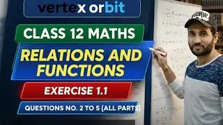 Relations and Functions Class 11 | NCERT Ex 1.1 Q2–Q5 | JEE Mains & Advanced