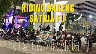 Mini vlog KESERUAN RIDING BARENG SATRIA FU DI SEMARANG ‼️ #satriafu #satriafufi #satriafumodifikasi 