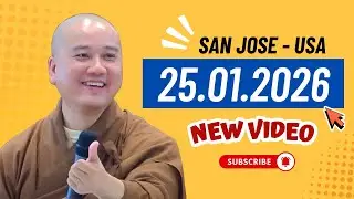 San Jose 25.01.2026 - Thầy Thích Pháp Hòa (new Video)