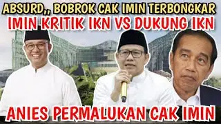 DAGELAN,,CAK IMIN PERLIHATKAN BOBROKNYA SENDIRI !! ANIES PERMALUKAN CAK IMIN
