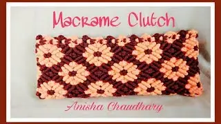 Macrame Clutch Tutorial, Step By Step, Easy Making Method.