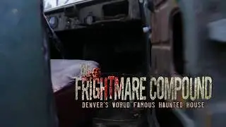 The Frightmare Compound Denver's World Famous Haunted House