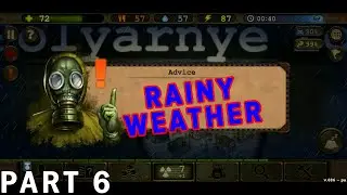 What To Do During Rainy Weather | Day R Survival [One Life, No Meat, No Gas Vehicle] &ndash; Part 6