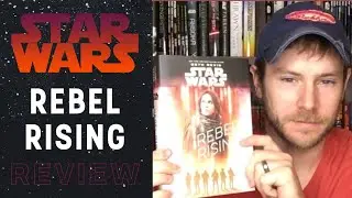 Star Wars: Rebel Rising Book Review