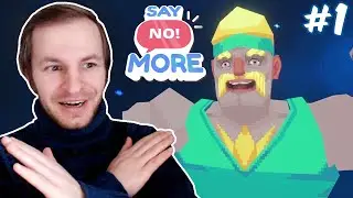 ИГРА В КОТОРОЙ УЧУСЬ ГОВОРИТЬ НЕТ | Say No! More #1