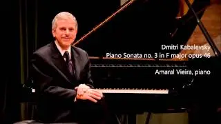 Dmitri Kabalevsky – Piano Sonata no  3 in F major opus 46 performed by Amaral Vieira (Complete)
