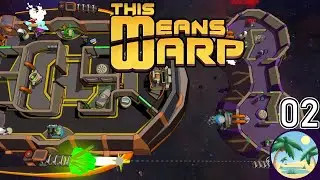 Reconfigure the Auxiliary Containment Array! - This Means Warp, Ep 02
