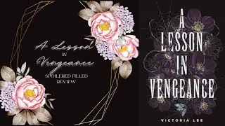 A Lesson in Vengeance Review| Spoilers at the end