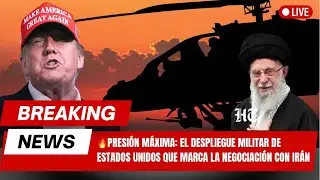 🔥PRESIÓN MÁXIMA: El despliegue militar de Estados Unidos que marca la negociación con Irán