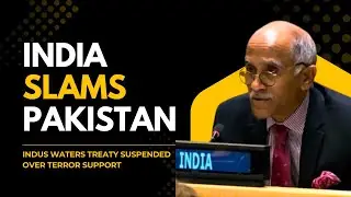India SLAMS Pakistan at UN. Indus Waters Treaty Suspended Over Terror Support. #indiapakistanwar