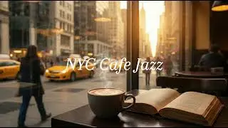 NYC Coffee Shop Jazz ☕️ &mdash; Relaxing Modern Jazz & Slow Melodies for Reading, Studying, Cozy Afternoon