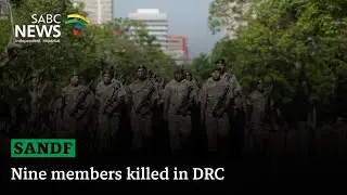 SANDF | Nine members killed in DRC