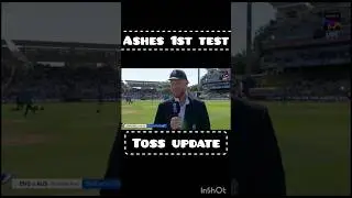 Ashes 1st test toss update 2023 #Ashes #engvaus #shorts