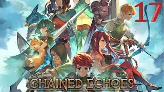 Chained Echoes - Ate Zerar! Parte 17 - The Kindreld Monastery