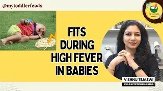 Fits during high fever in babies | My Toddler Foods | Important for parents