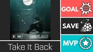 Take It Back (Monstercat2024) - Player Anthem Showcase - Goal, EpicSave, MVP