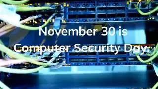 November 30 - Computer Security Day