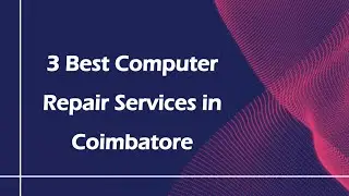 3 Best Computer repair services in Coimbatore, Tamil Nadu 2025 | Computer repair centers