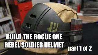 ROGUE ONE REBEL SOLDIER helmet  Movie Prop  Build-up TUTORIAL PART 1 OF 2