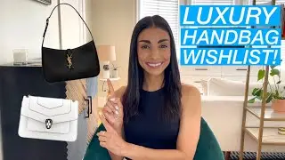 MY 2021 LUXURY DESIGNER HANDBAG WISHLIST | CHANEL, SAINT LAURENT, PRADA, BULGARI, AND MORE