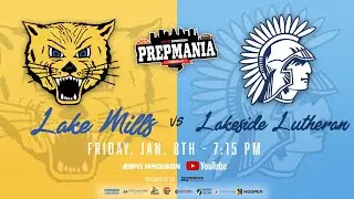 LIVE: Lake Mills vs Lakeside Lutheran Boys Basketball | Zimbrick Honda&rsquo;s Presentation of PrepMania