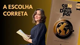 Devocional Caf&eacute; com Deus Pai - 28/nov/2025 - Tema: a escolha correta 