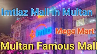 Imtiaz Mega Mart in Multan part 1✨🌟Imtiaz Mall full Tour✨🌟Abrish khan vlogs