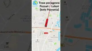 Trasa pociągowa: Poznań - Luboń (koło Poznania)
