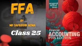 FFA class 25   Fundamentals of Financial Accounting by MD  SAFIUDDIN ACMA