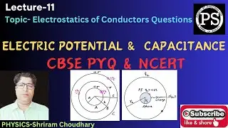 11. ELECTRIC POTENTIAL & CAPACITANCE//CBSE BOARD PYQ & NCERT SOLUTIONS