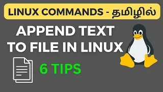 Append Text to File Linux (6 Tips) | Linux Tamil Tutorial