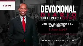 CRISTO, EL MUNDO Y EL ANTICRISTO   | 1 Juan 2:1-27 | Devocional Diario | 5 Enero 2026