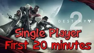 Destiny 2 Single Player Gameplay PS4 - First 20 minutes